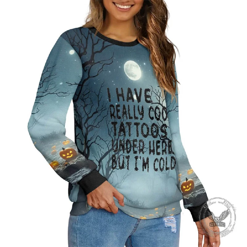 I Have Really Cool Tattoos Halloween Sweater Nylon Fabric Polyester Fabric Spandex Fabric