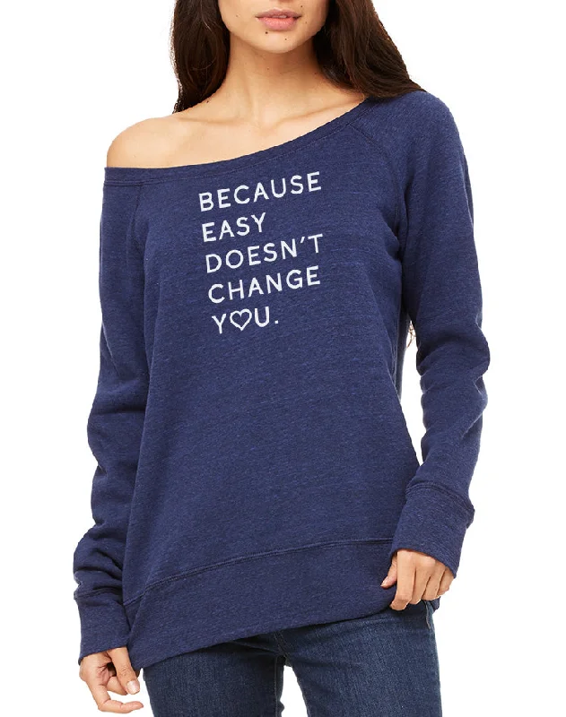 Women's Because Easy Doesn't Change Wide Neck Sweatshirt Hoodie with High Neck Warm Protective