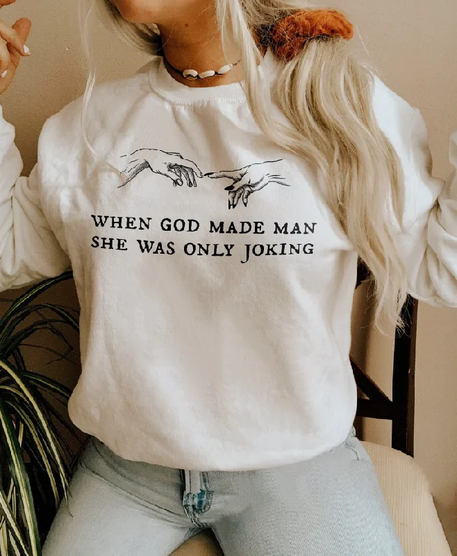 When God Made Man She Was Only Joking Retro Sweatshirt Hoodie with Drawstring Waist Adjustable Fitted